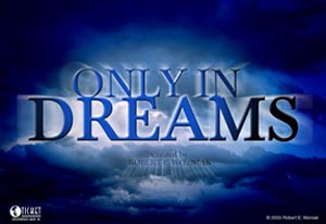 Only In Dreams